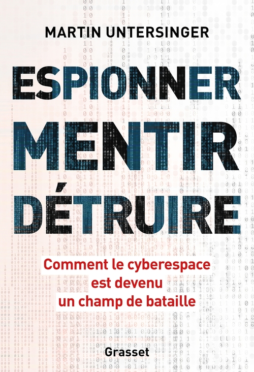 Couverture ebook de Espionner, mentir, détruire, de Martin Untersinger