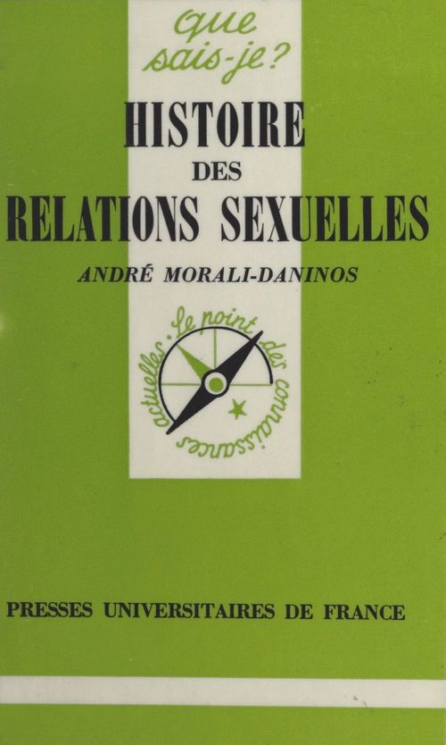Couverture ebook de Histoire des relations sexuelles, de Andre Morali-Daninos