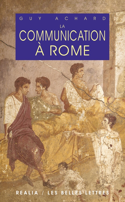 Couverture ebook de La Communication à Rome, de Guy Achard