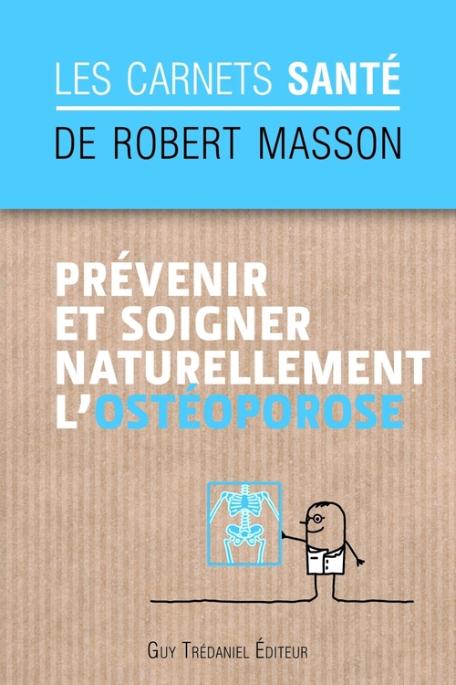 Couverture ebook de Prévenir et soigner naturellement l'ostéoporose, de Robert Masson