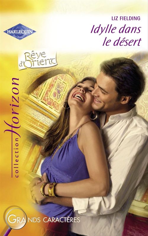 Couverture ebook de Idylle dans le désert (Harlequin Horizon), de Liz Fielding