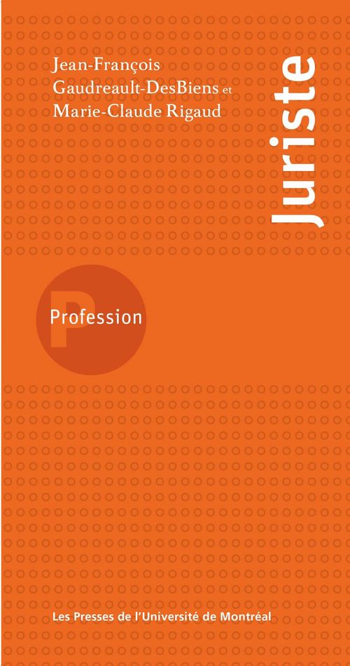 ebook cover of Profession juriste, by Gaudreault-Des-Bois