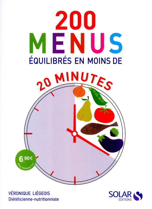 ebook cover of 200 menus équilibrés en moins de 20 minutes, by Véronique Liégeois