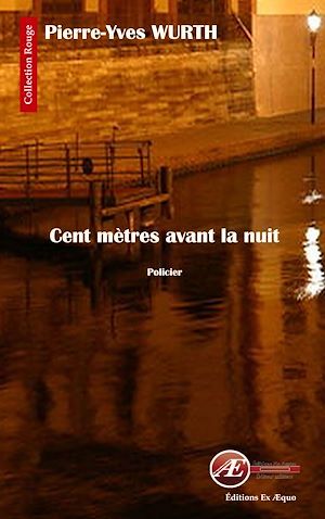 ebook cover of Cent mètres avant la nuit, by Pierre-yves Wurth