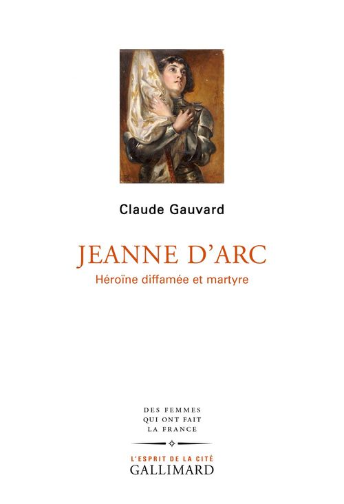 ebook cover of Jeanne d'Arc. Héroïne diffamée et martyre, by Claude Gauvard
