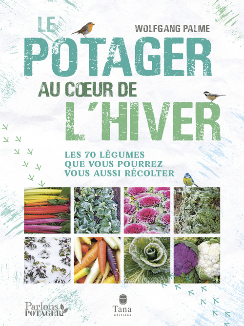 Couverture ebook de Le potager au coeur de l'hiver - Les 70 légumes que vous pourrez vous aussi récolter, de Wolfgang Palme
