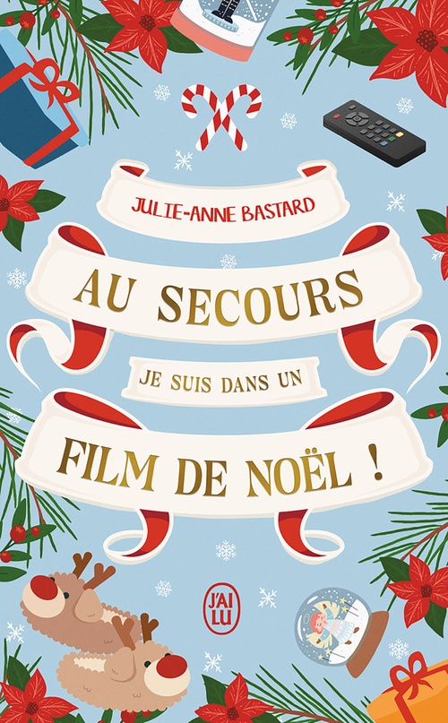 Couverture ebook de Au secours, je suis dans un film de Noël !, de Julie-Anne Bastard