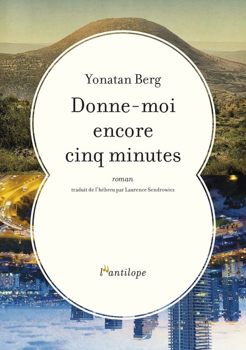 Couverture ebook de Donne-moi encore cinq minutes, de Yonatan Berg
