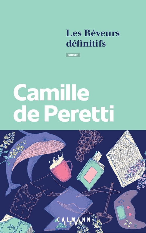 Couverture ebook de Les Rêveurs définitifs, de Camille de Peretti