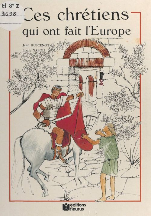 ebook cover of Ces Chrétiens qui ont fait l'Europe, by Jean Huscenot