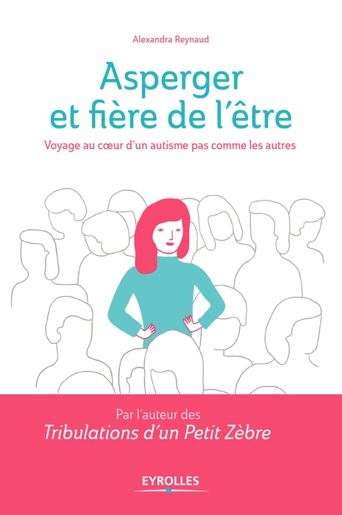 Couverture ebook de Asperger et fière de l'être, de Alexandra Reynaud