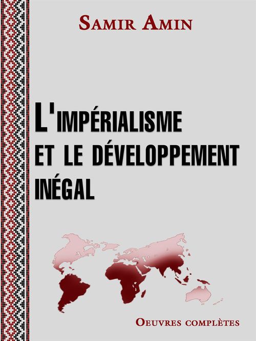 Couverture ebook de L'impérialisme et le développement inégal, de Samir Amin