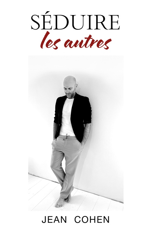 Couverture ebook de Séduire les autres, de Jean Cohen