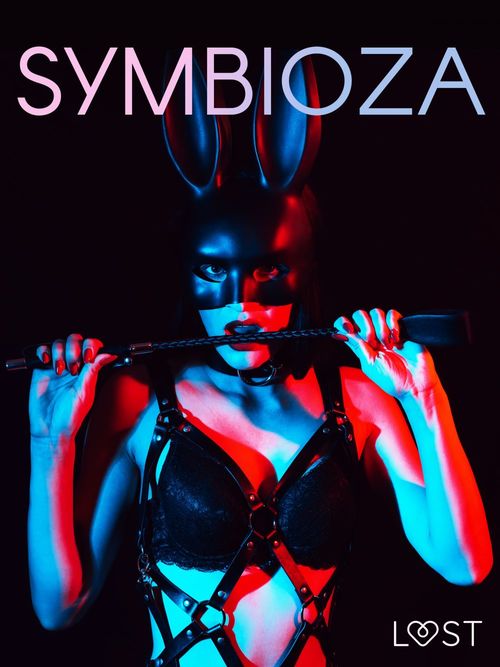 ebook cover of Symbioza - 6 opowiada´n erotycznych o dominacji i uleglo´sci, by Black Chanterelle, Catrina Curant, Shewolf, Victoria Pazdzierny