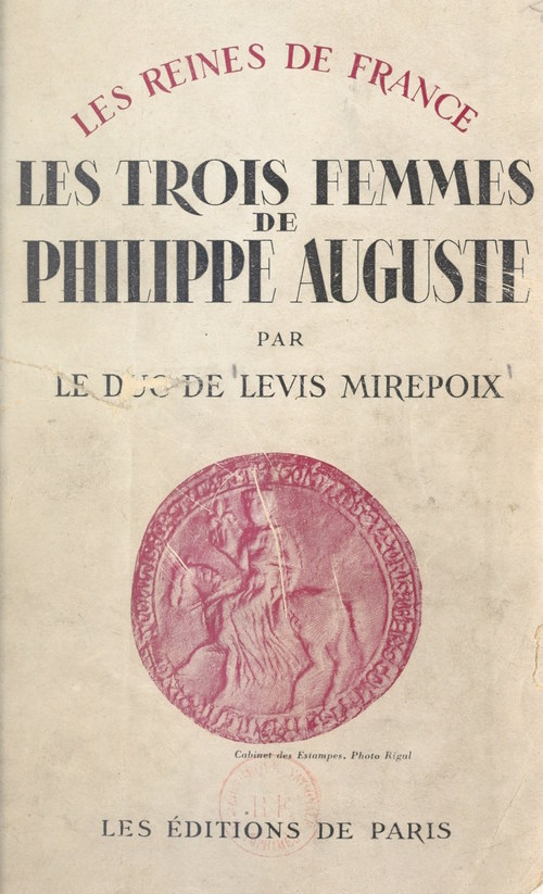Couverture ebook de Les trois femmes de Philippe-Auguste, de Antoine De Levis-Mirepoix