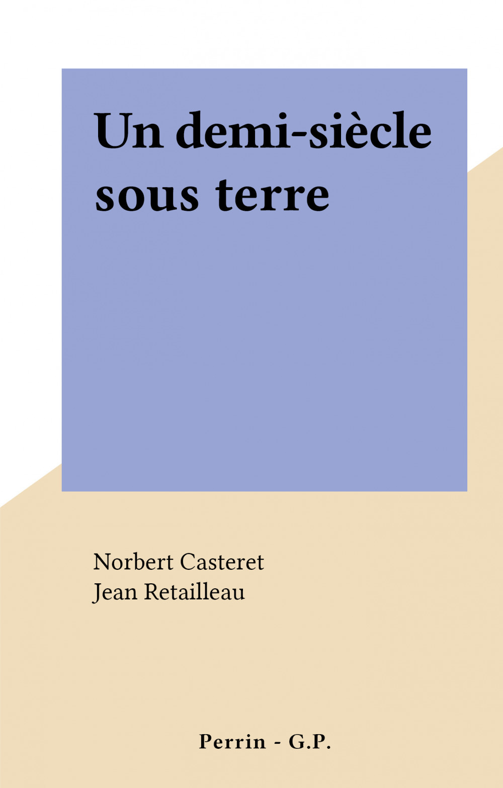 Couverture ebook de Un demi-siècle sous terre, de Norbert Casteret
