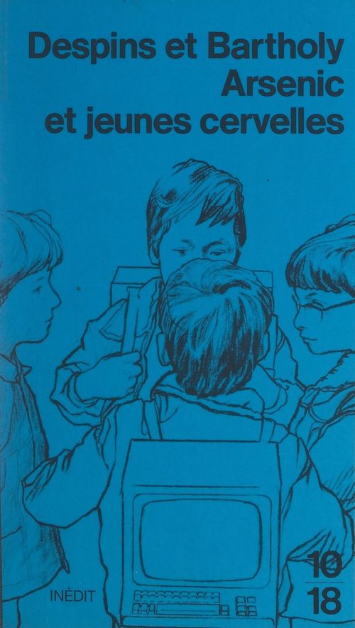 Couverture ebook de Arsenic et jeunes cervelles, de Marie-claude Bartholy, Jean-pierre Despin