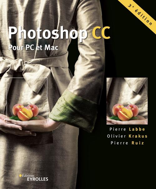 ebook cover of Photoshop CC, by Olivier Krakus, Pierre Labbe, Pierre Ruiz