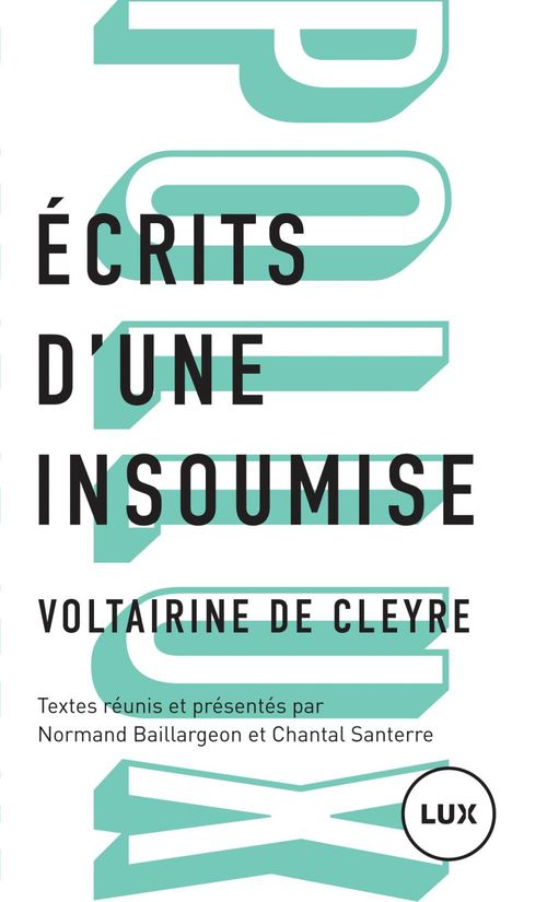 ebook cover of Écrits d'une insoumise, by Normand Baillargeon, Voltairine de Cleyre