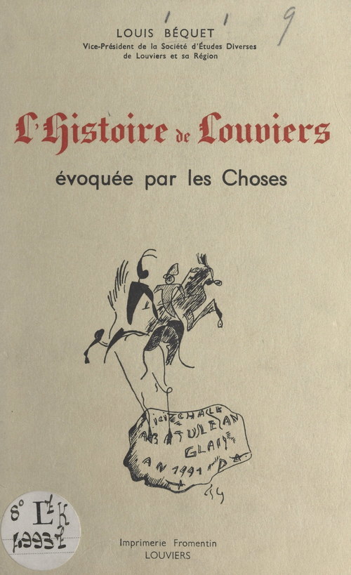 Couverture ebook de L'histoire de Louviers évoquée par les choses, de Louis Bequet