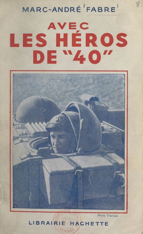 Couverture ebook de Avec les héros de 40, de Marc-Andre Fabre