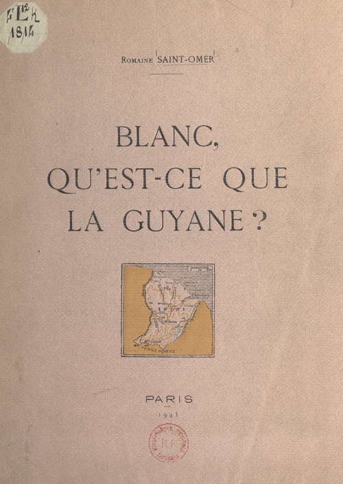 ebook cover of Blanc, qu'est-ce que la Guyane ?, by Romaine Saint-Omer