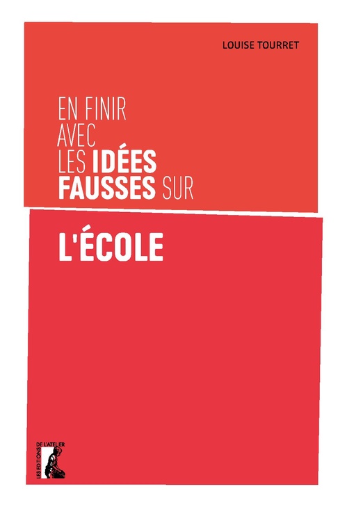 ebook cover of En finir avec les idées fausses sur l'école, by Louise Tourret