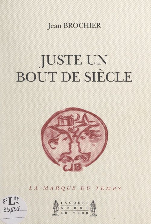 Couverture ebook de Juste un bout de siècle, de Jean Brochier