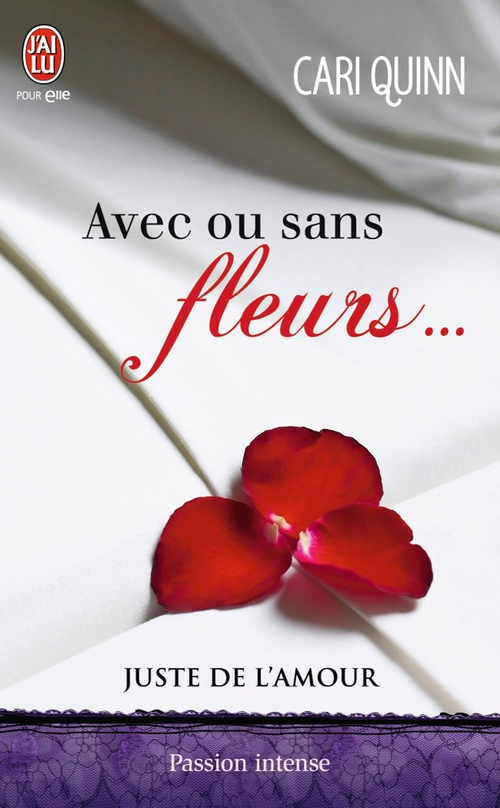 Couverture ebook de Juste de l'amour (Tome 1) - Avec ou sans fleurs, de Cari Quinn
