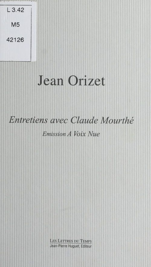 ebook cover of Jean Orizet, entretiens avec Claude Mourthé : émission «À voix nue», by Jean Orizet
