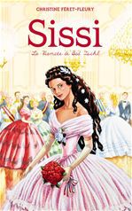 ebook cover of Sissi 4 - La fiancée de Bad Ischl, by Christine Féret-Fleury