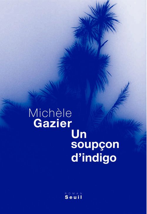 ebook cover of Un soupçon d'indigo, by Michèle Gazier