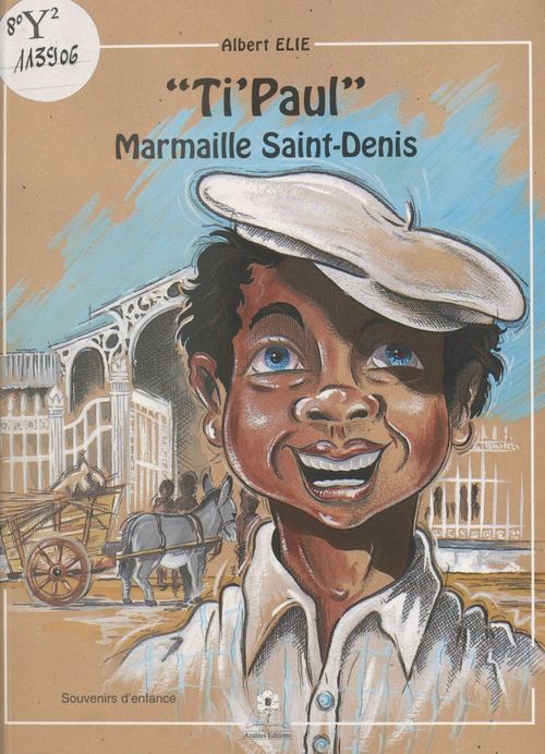 Couverture ebook de Ti'Paul : marmaille Saint-Denis, de Albert Elie