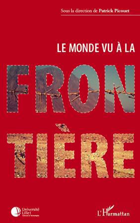 ebook cover of Le monde vu à la frontière, by Patrick Picouet