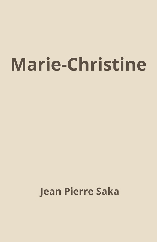 Couverture ebook de Marie-Christine, de Jean Pierre Saka