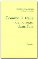 Couverture ebook de Comme la trace de l'oiseau dans l'air, de Hector Bianciotti