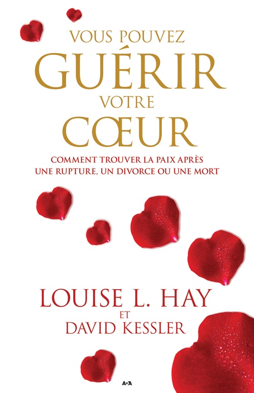 ebook cover of Vous pouvez guérir votre coeur, by Louise L. Hay, David Kessler