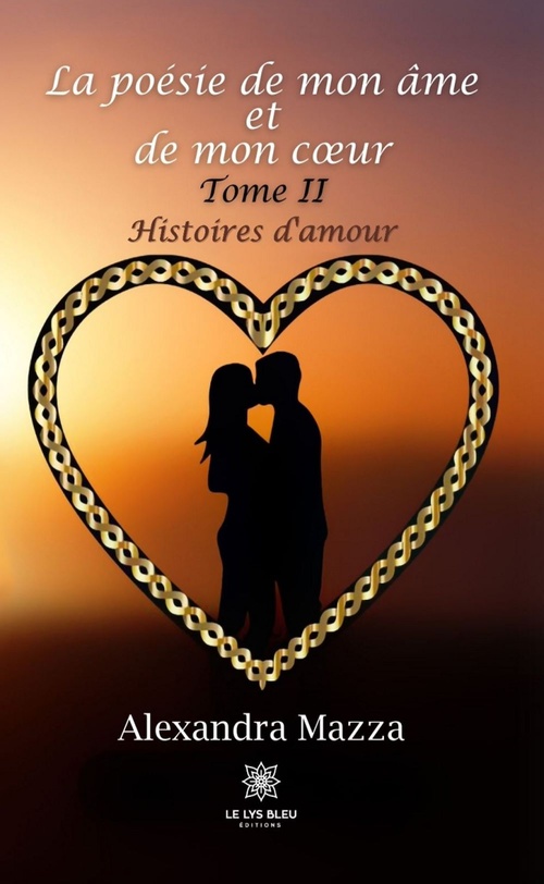 Couverture ebook de La poésie de mon âme et de mon coeur - Tome 2, de Alexandra Mazza