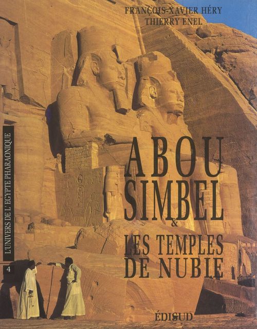 Couverture ebook de Abou Simbel et les temples de Nubie, de Thierry Enel, François-xavier Héry