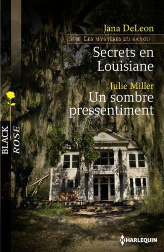 Couverture ebook de Secrets en Louisiane - Un sombre pressentiment, de Jana Deleon, Julie Miller