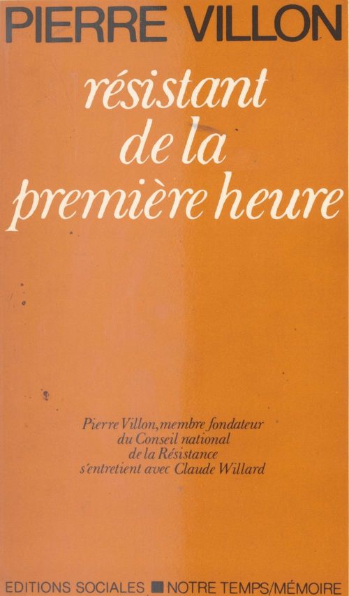 Couverture ebook de Résistant de la première heure, de Claude Villard, Pierre Villon