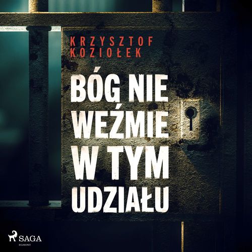 Couverture audiobook de Bóg nie we´zmie w tym udzialu, de Krzysztof Koziolek