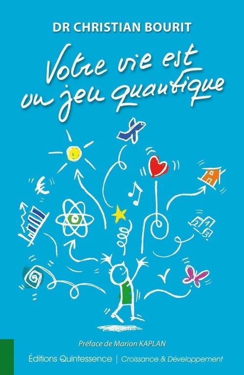 Couverture ebook de Votre vie est un jeu quantique, de Christian Bourit