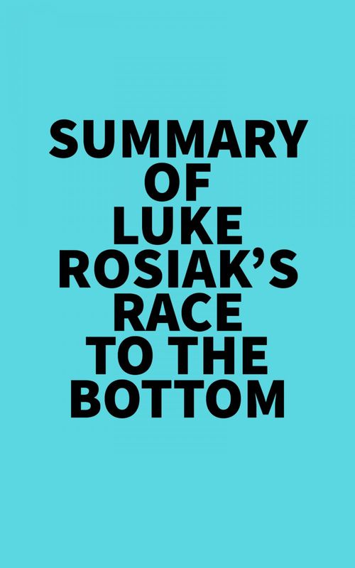 Couverture ebook de Summary of Luke Rosiak's Race to the Bottom, de Everest Media