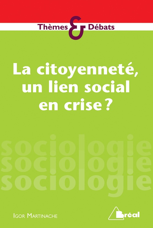 Couverture ebook de La citoyenneté, un lien social en crise ?, de Igor Martinache, Gilles Renouard