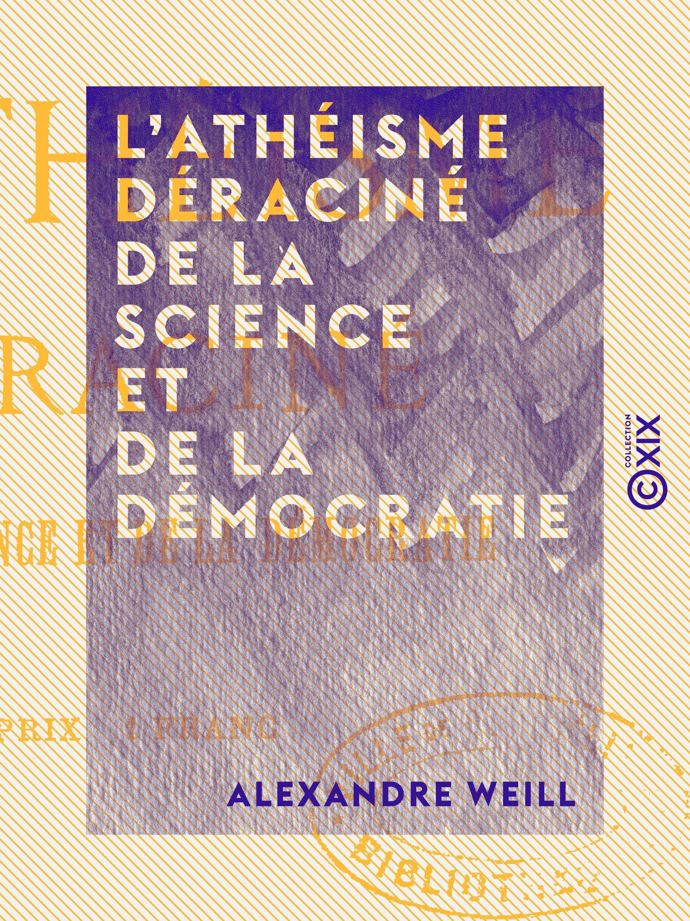 ebook cover of L'Athéisme déraciné de la science et de la démocratie, by Alexandre Weill