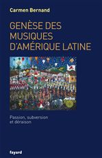 Couverture ebook de Genèse des musiques d'Amérique latine, de Carmen Bernand