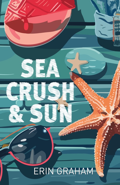 ebook cover of Sea, Crush & Sun, by Erin Graham