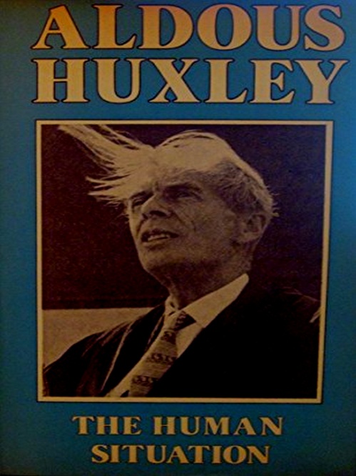 Couverture ebook de The Human Situation: Lectures at Santa Barbara, 1959, de Aldous Huxley