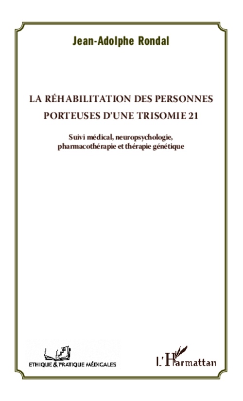 Couverture ebook de La réhabilitation des personnes porteuses d'une trisomie 21, de Jean-adolphe Rondal
